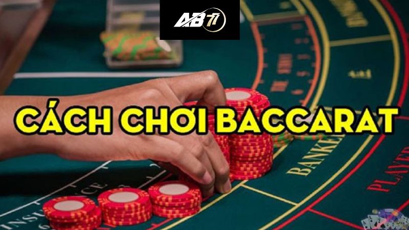 Hướng dẫn cách chơi bài Baccarat online